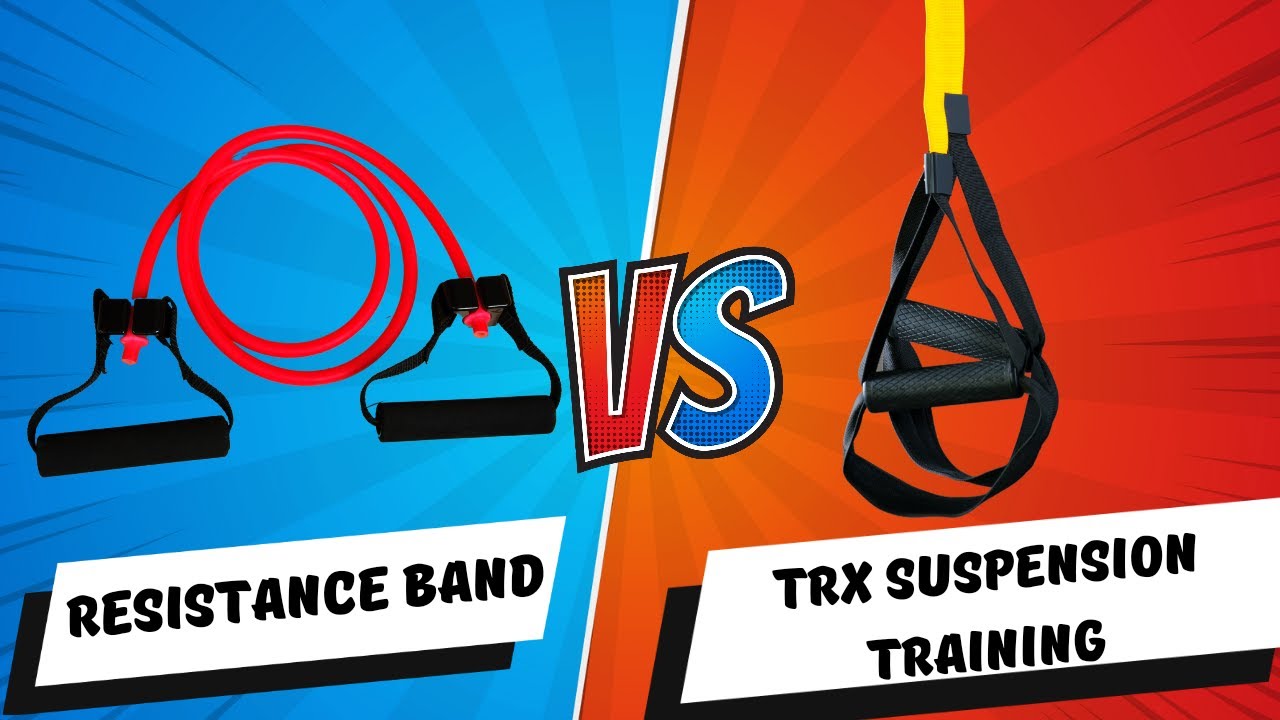 Resistance Bands vs TRX Suspension Training Comparison | Which is Better ? Which is More Effective