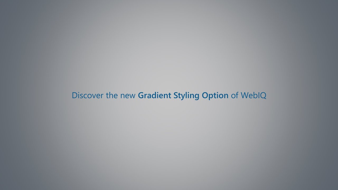 Discover the New Gradient Styling Option of WebIQ