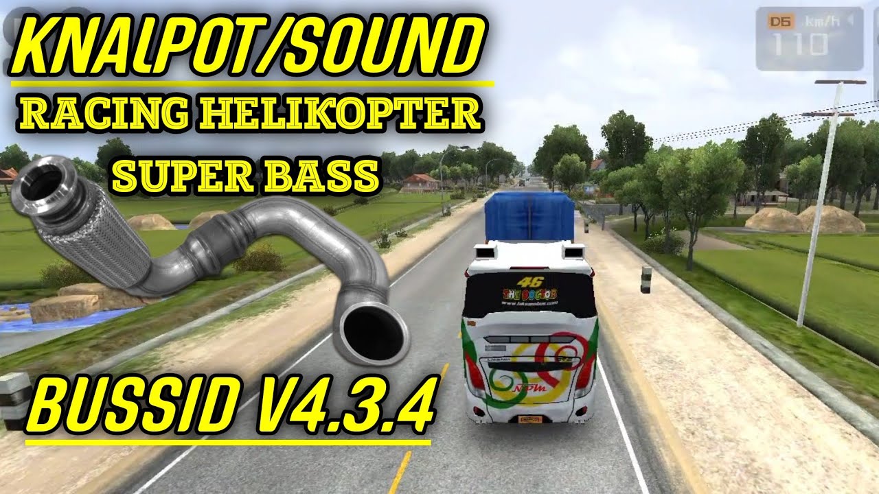 Share❗ Kodename Sound/Knalpot RACING HELIKOPTER SUPER BASS BUS SIMULATOR INDONESIA V4.3.4