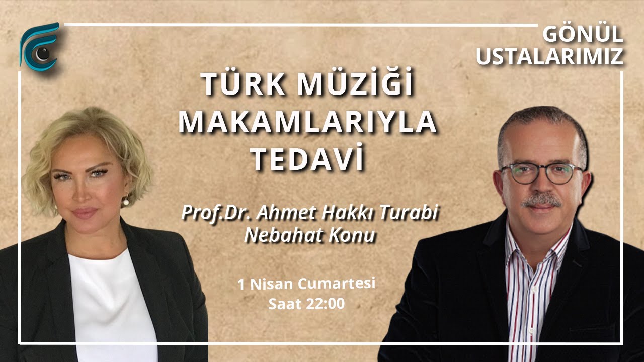Türk Müziği Makamlarıyla Tedavi / Prof. Dr. Ahmet Hakkı Turabi - Nebahat KONU