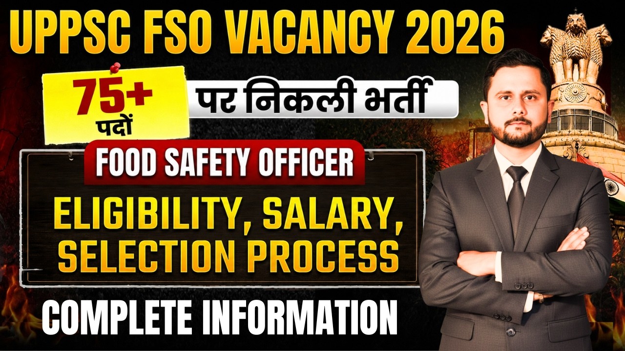 UPPSC Food Safety Officer Vacancy 2026 | UPPSC FSO Recruitment 2026 | Full Information