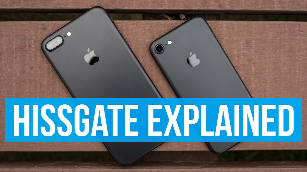 iPhone 7 hissgate explained