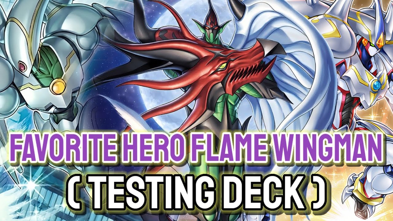 Flame Wingman is HERE ‼️ YGOPRO - Favorite HERO Flame Wingman | Hero Mar.2026 | Testing Deck