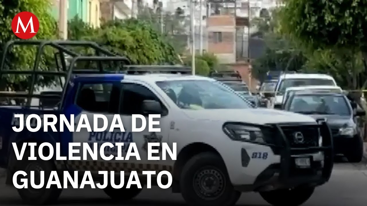 Jornada violenta en Guanajuato; hay 15 personas asesinadas