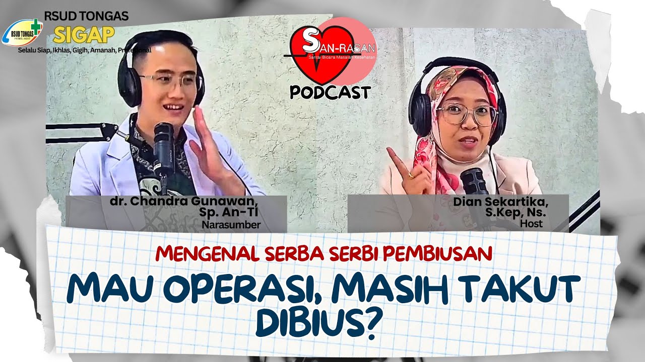 MAU OPERASI, MASIH TAKUT DIBIUS? | PODCAST SANRASAN EP. 5