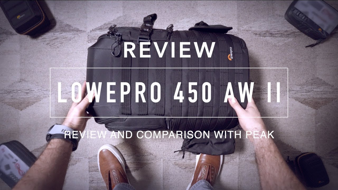 Обзор Lowepro Protactic 450 AW II и повседневного рюкзака Peak Design | Почему я выбрал более дор...