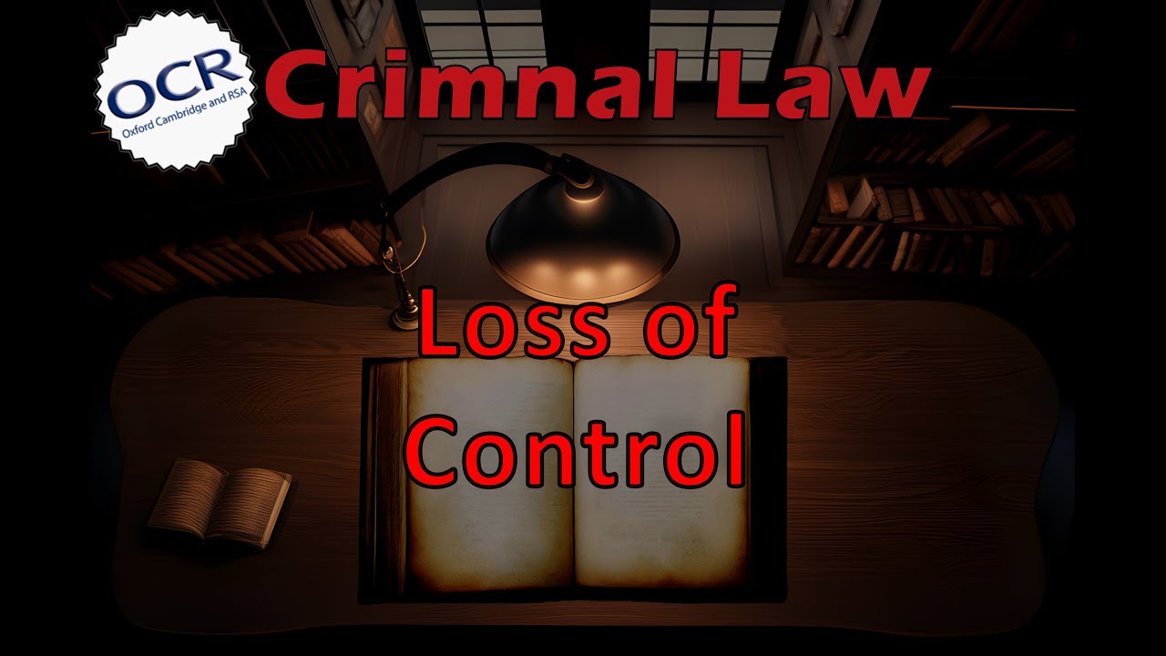 OCR A Level Law | Loss of Control  20 marker  -Answer Structure & Planning Guide -