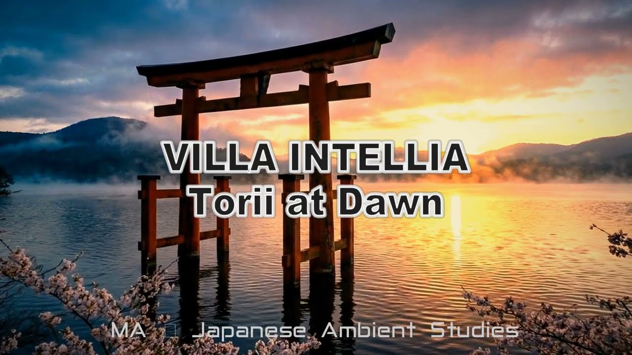 Villa Intellia - Torii at Dawn (Minimal Ambient)