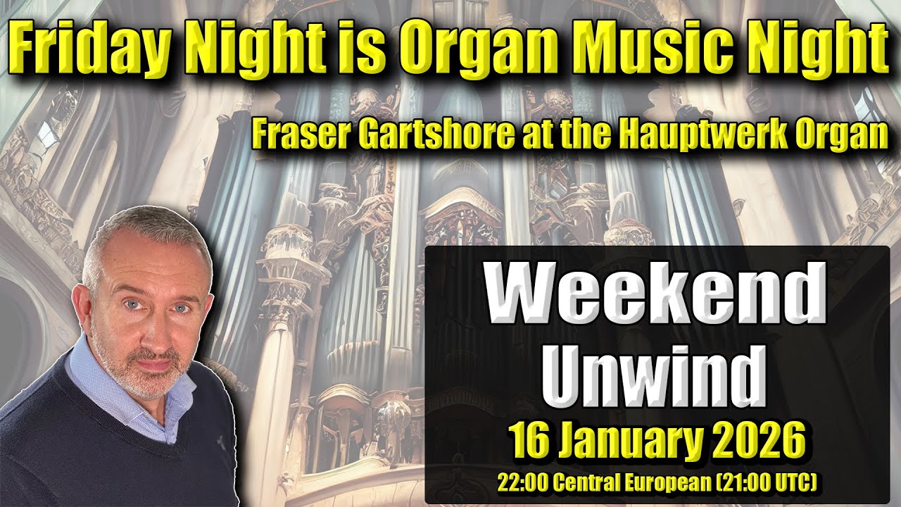 🔴 LIVE: Friday Night is Organ Music Night (The Weekend Unwind)