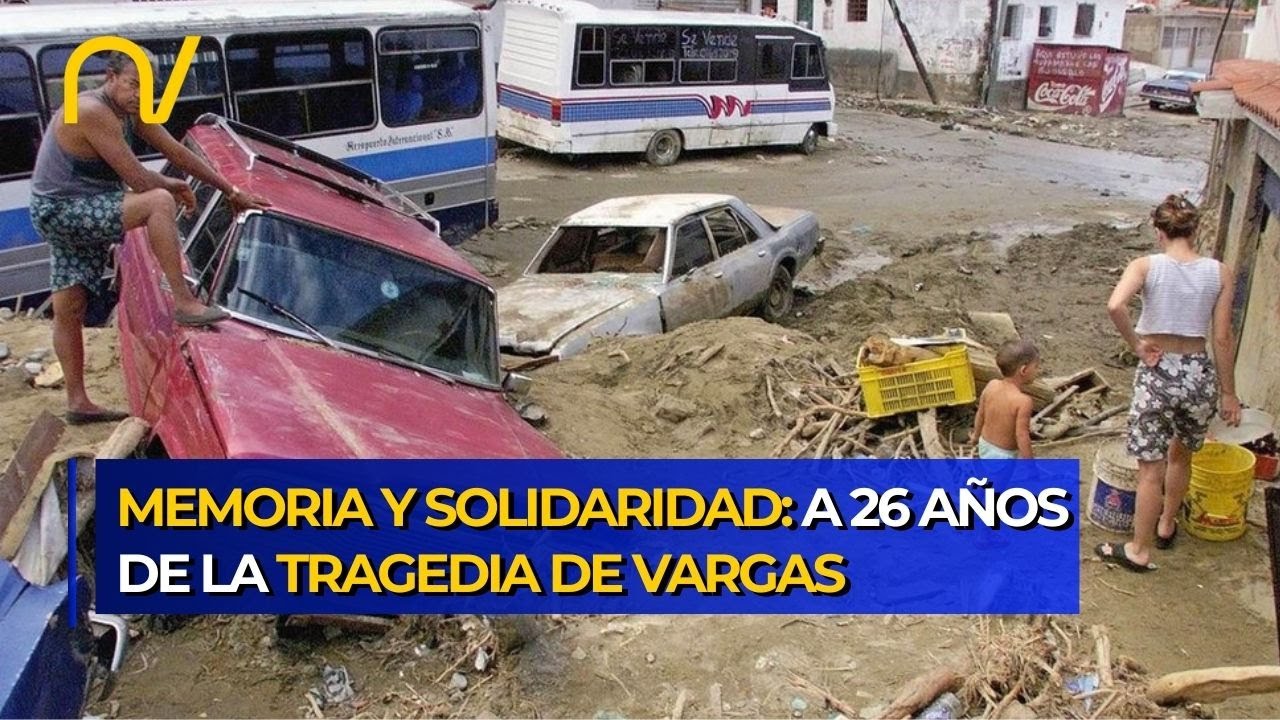 &iexcl;26 A&Ntilde;OS DE LUTO! La Tragedia de Vargas 1999: El d&iacute;a que la vaguada arras&oacute; con La Guaira