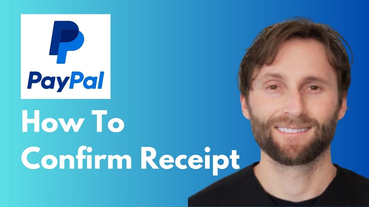 How to Confirm Receipt on PayPal [Full Guide 2026]