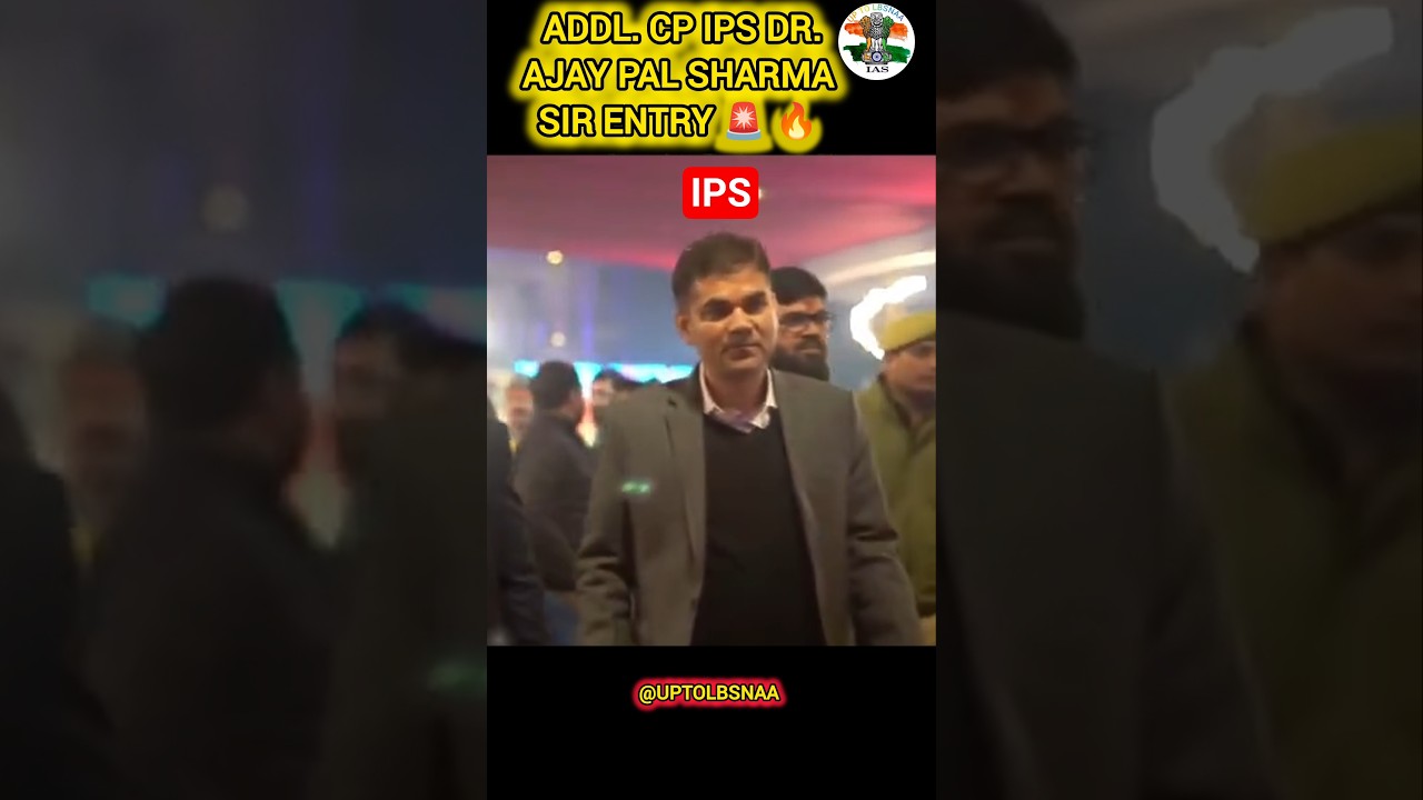 ADDL. CP IPS DR. AJAY PAL SHARMA SIR ENTRY ❣️ UPSC CSE MOTIVATION ❣️ #upsc #ips #entry #cse #cp