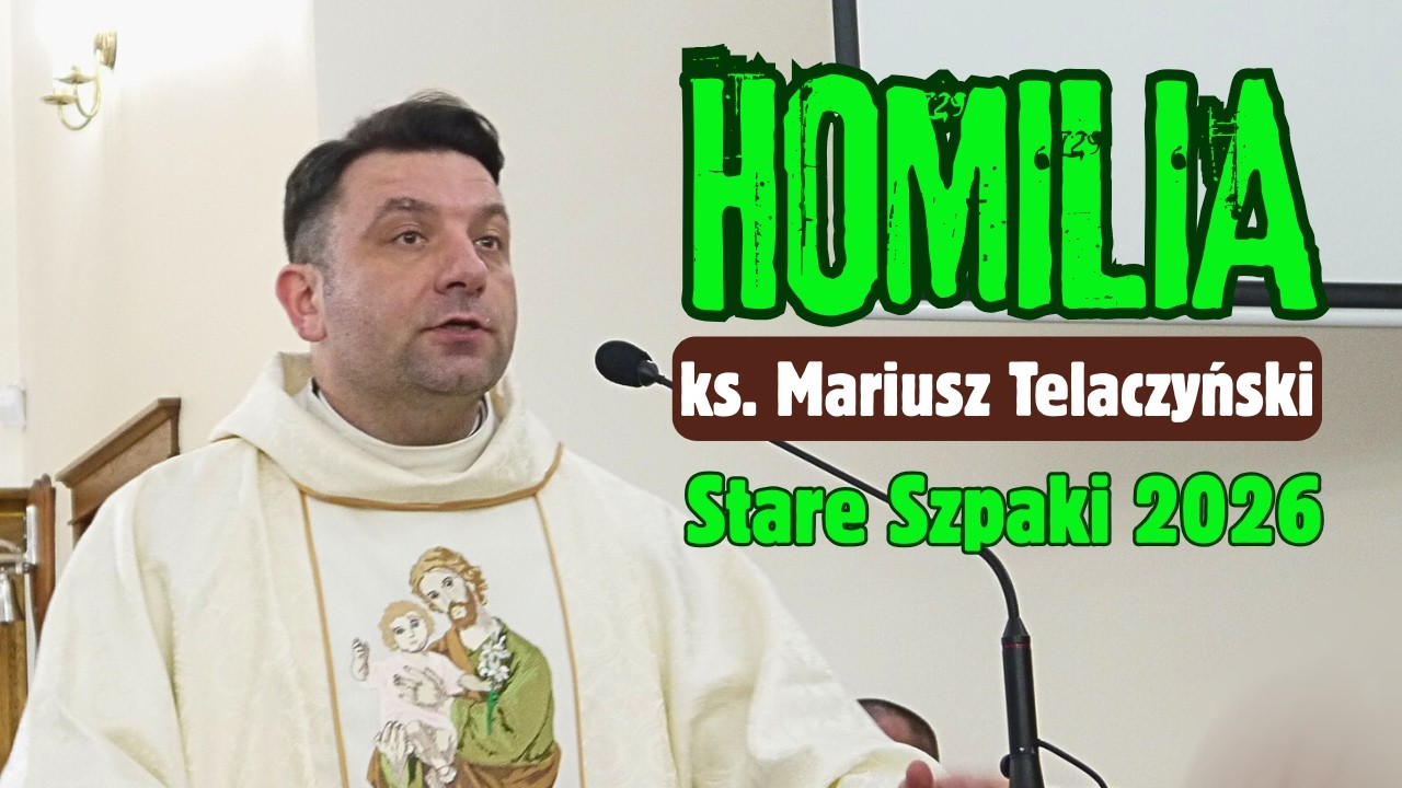 ks. Mariusz Telaczyński - HOMILIA - 7. dzień Nowenny do św. Józefa😇 - Stare Szpaki, 16 marca 2026 r.