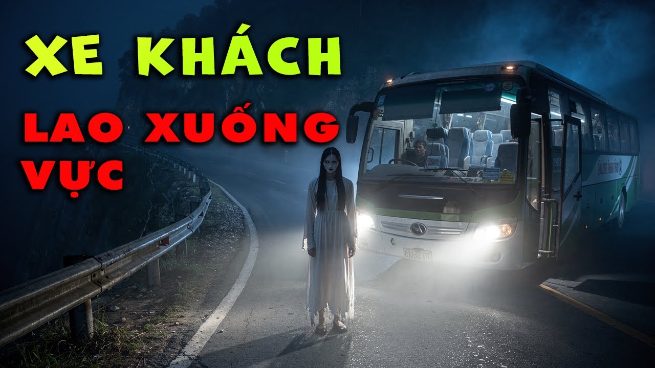 Dốc Tử Thần 3h Sáng: Xe Khách Lao Xuống Vực – Tài Xế Sống Sót Gặp Ma Quỷ
