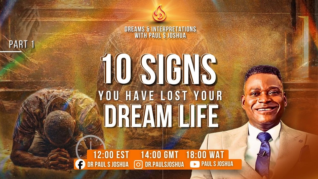 10 SIGNS YOU HAVE LOST YOUR DREAM LIFE + Prophetic Prayers Part 1|EP 981|with Paul S. Joshua