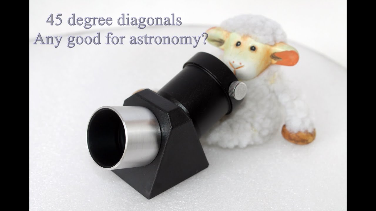 45 degree erect image diagonals. Any good for astronomy ?