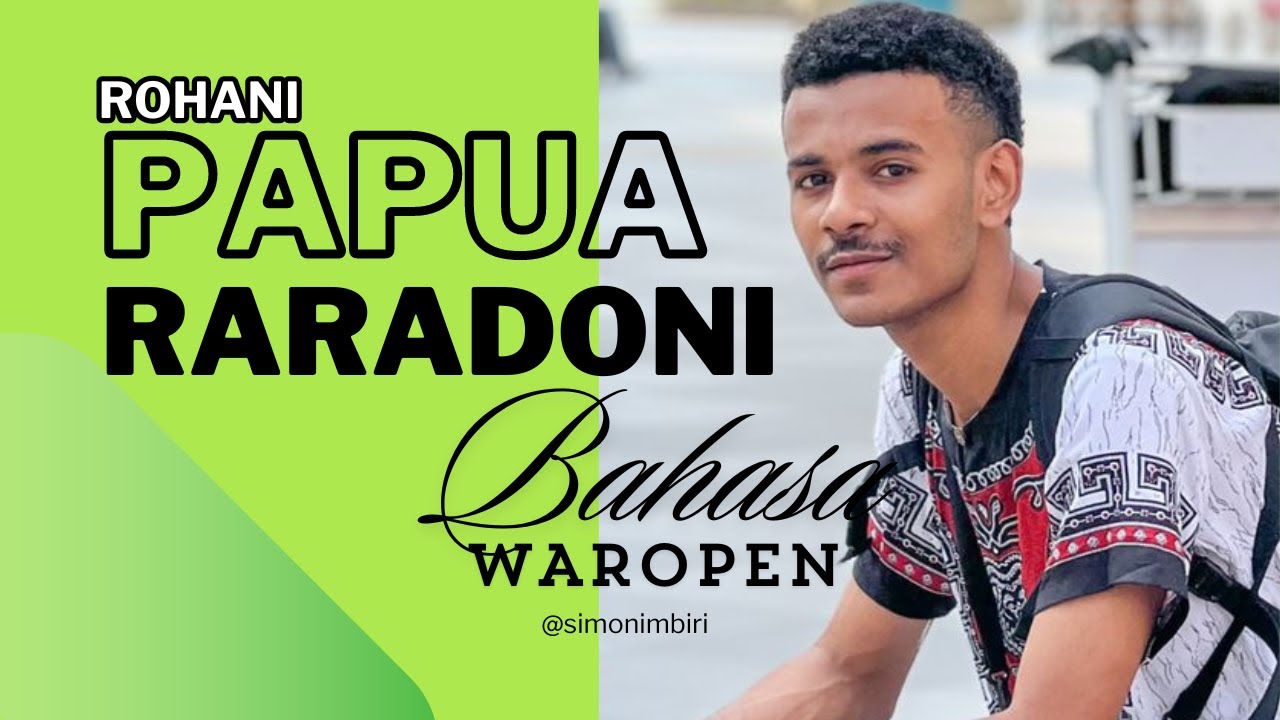 TERBARU ROHANI PAPUA | RARADONI | BAHASA WAROPEN-PAPUA | VOC. SIMON IMBIRI COVER