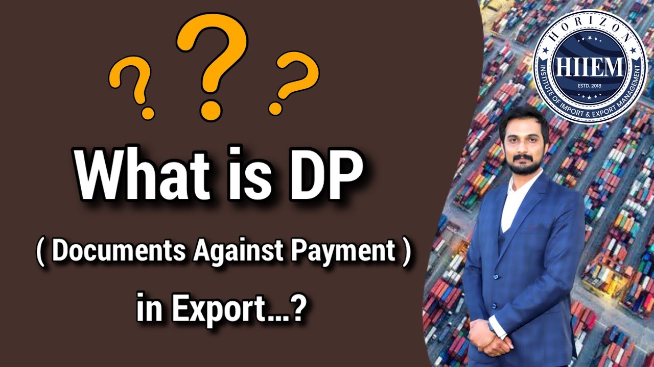What is Documets Against Payment terms in Export Business || DP Payment terms || By Sagar Agravat