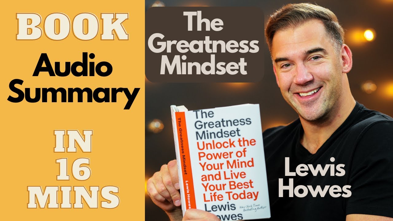 Greatness Mindset: Change your Mind, Change your Life #thegreatnessmindset PopularAudioBookSummaries