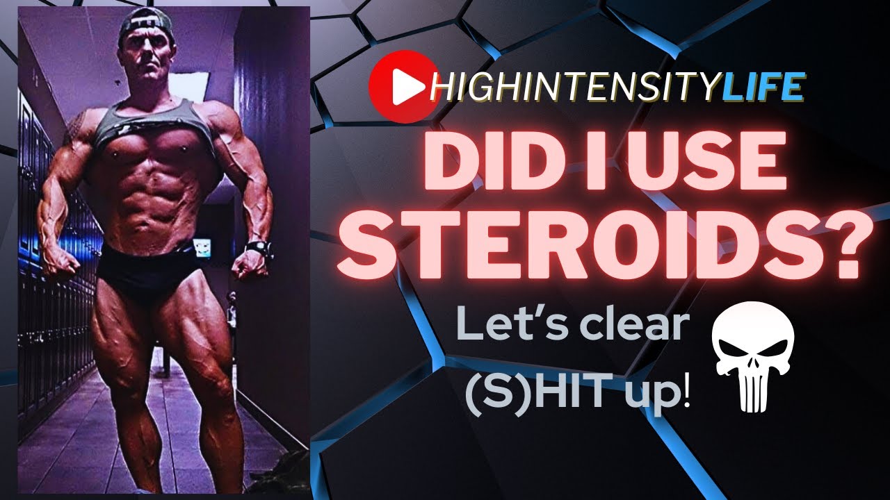 Why People Think I’m On Steroids!