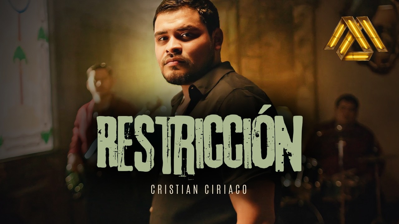 Cristian Ciriaco - Restricci&oacute;n (Video Oficial)