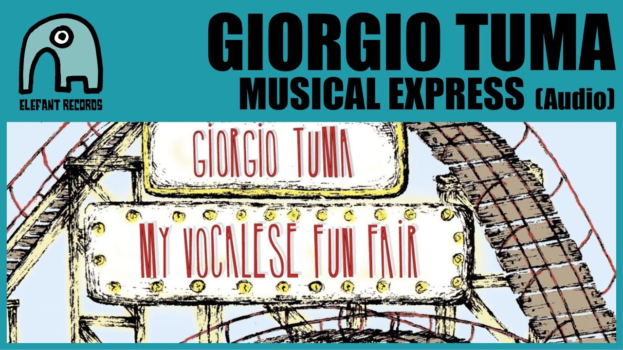 GIORGIO TUMA - Musical Express [Audio]