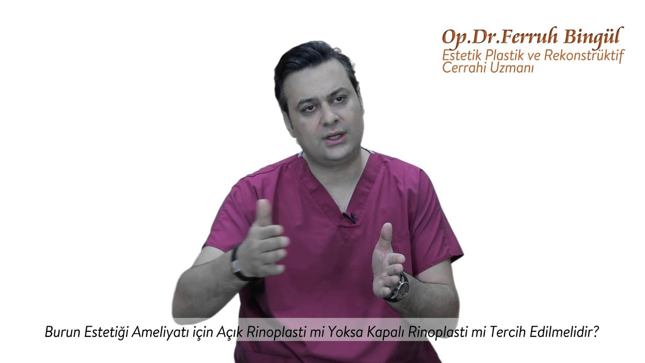 Burun Estetiği Ameliyatı için Açık Rinoplasti mi Yoksa Kapalı Rinoplasti mi Tercih Edilmelidir?