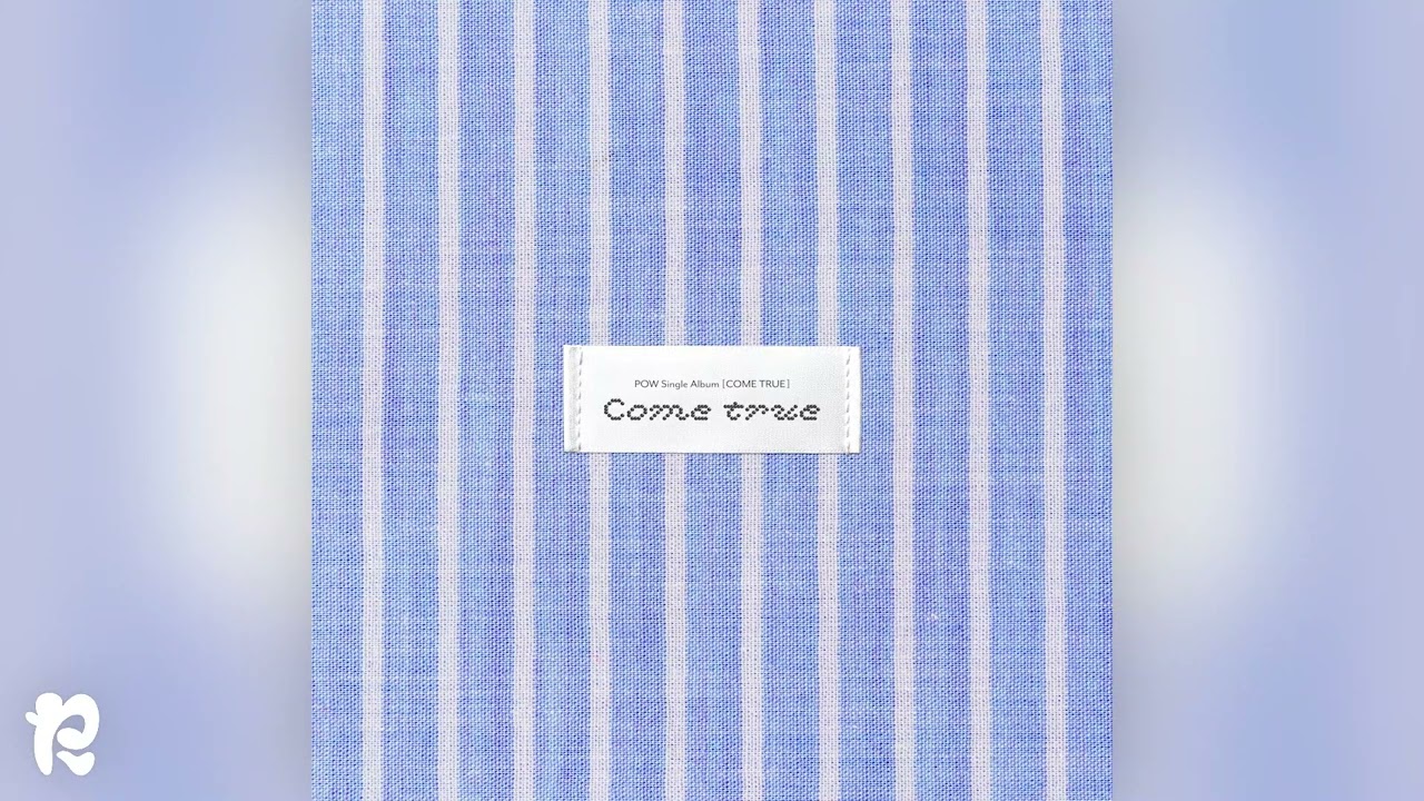 POW - Come True (feat. Shin Onyu in Shin In Ryu) [Audio]