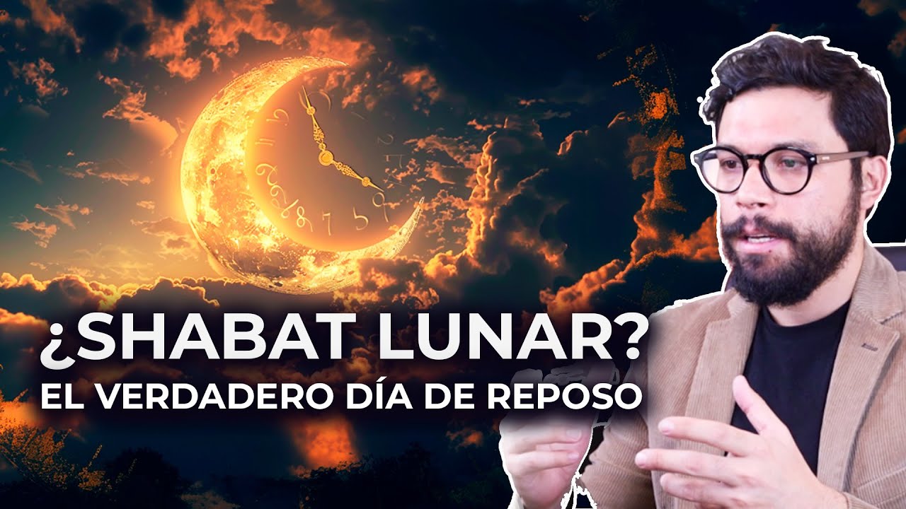 ¿EL SHABAT LUNAR ES BÍBLICO? EL VERDADERO DÍA DE REPOSO