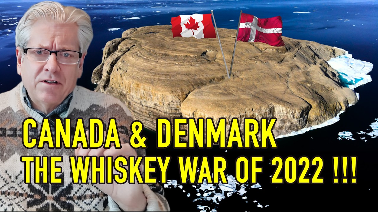 CANADA & DENMARK -  THE WHISKEY WAR OF 2022