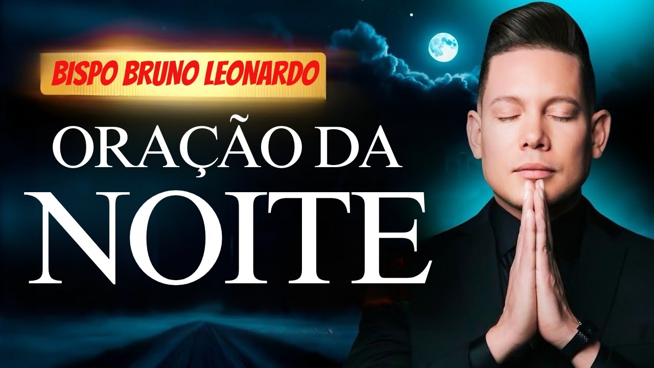 ORAÇÃO DA NOITE QUE MUDA DESTINOS