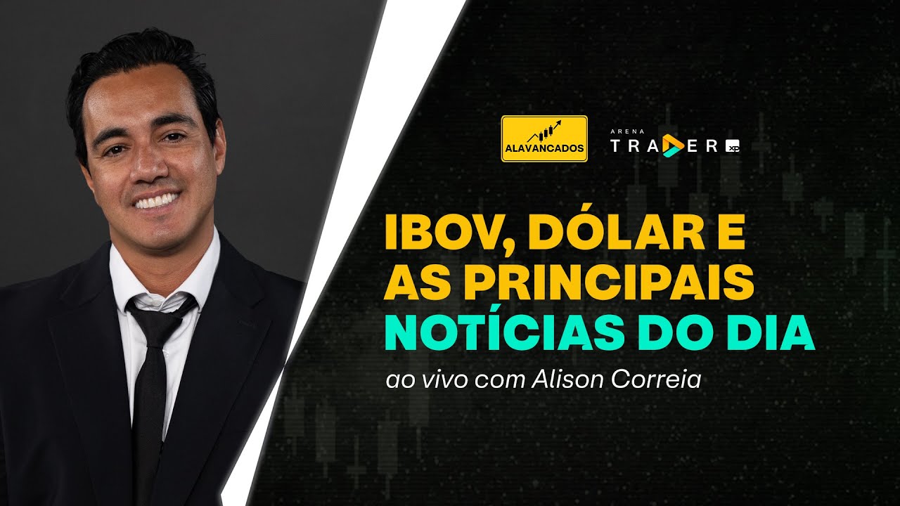 DAY TRADE, ÍNDICE, DÓLAR E MUITO MAIS COM Alison Correia ao vivo | ALAVANCADOS