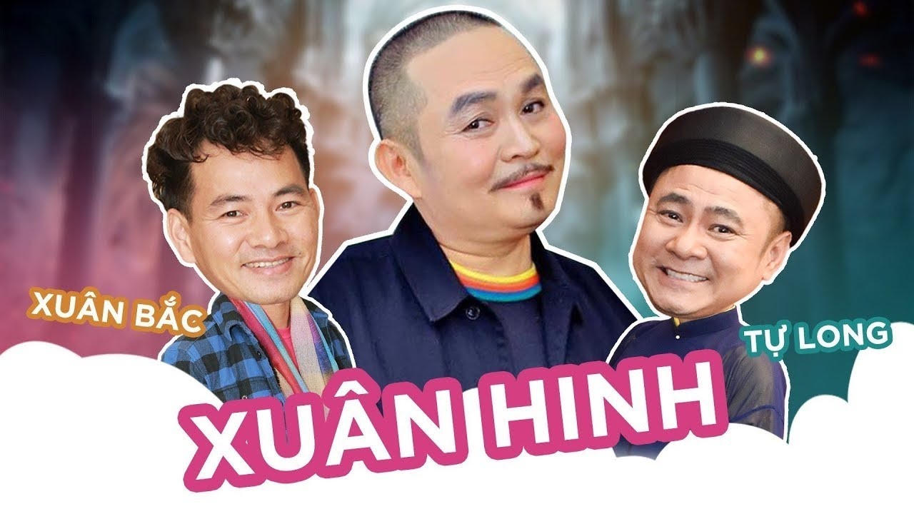 HÀI XUÂN HINH ĐẶC SẮC | XUÂN HINH - XUÂN BẮC - TỰ LONG - QUANG THẮNG