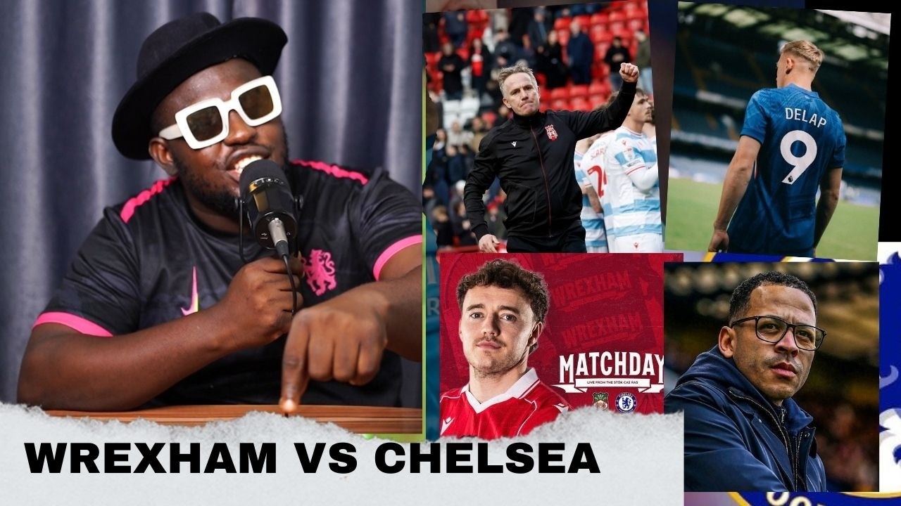 WREXHAM VS CHELSEA | FA CUP 5TH ROUND | PREVIEW