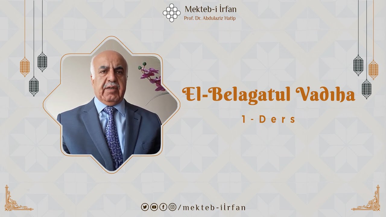 Prof. Dr. Abdulaziz Hatip, el-Belagatul Vadıha dersi 1
