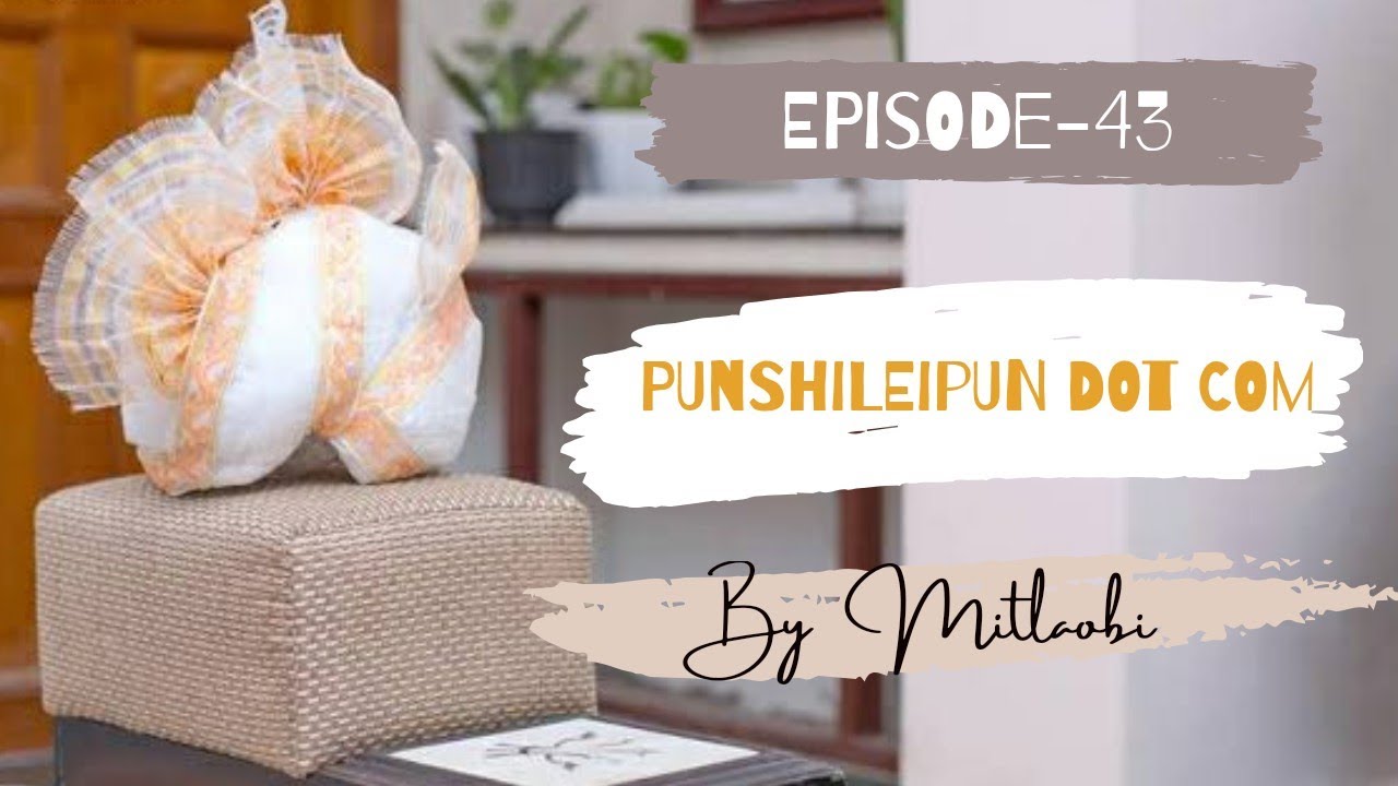 Punshileipun Dot Com - Ep.43 | Paenubi Yaikhom | Mitlaobi