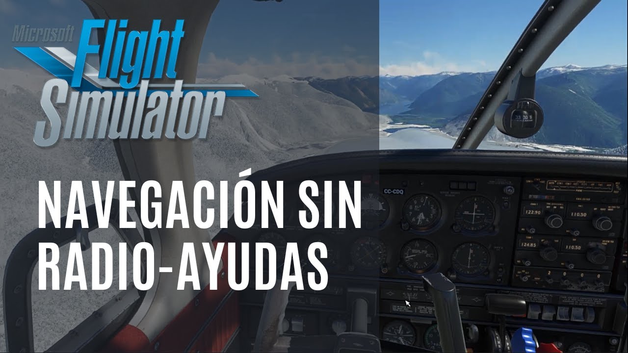 Planificaci&oacute;n y Navegaci&oacute;n VFR SIN Radio Ayudas | PILOTO REAL | MS2020