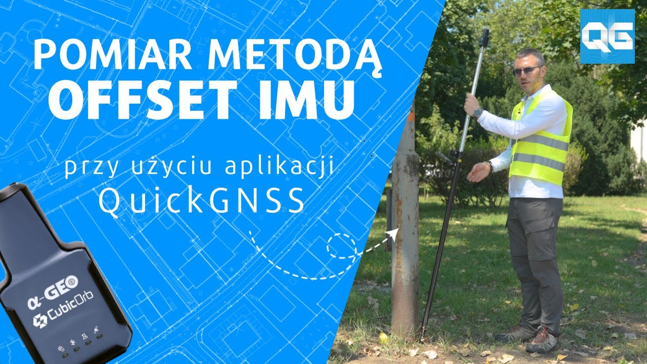 POMIAR METODĄ OFFSET IMU - ALPHAGEO L2 IMU + QUICK GNSS