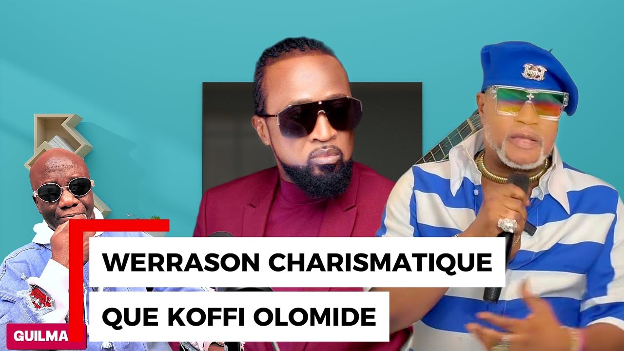 WERRASON NA KOFFI OLOMIDE NANI EXEMPLE