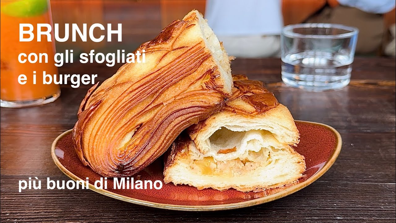 Proviamo il brunch con gli sfogliati e i Burger più buoni di Milano