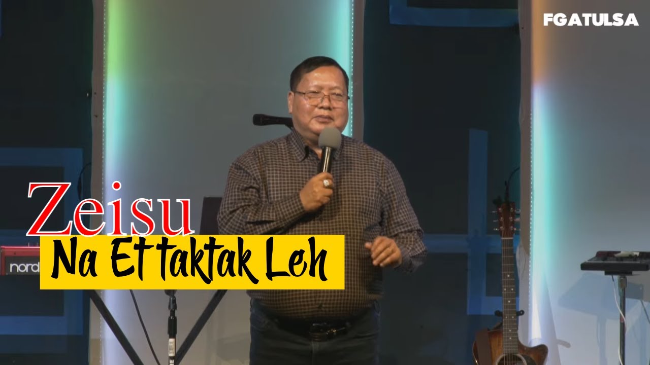 Zeisu na Et taktak leh // Rev.Dam Suan Mung # Jan 30 ,2022