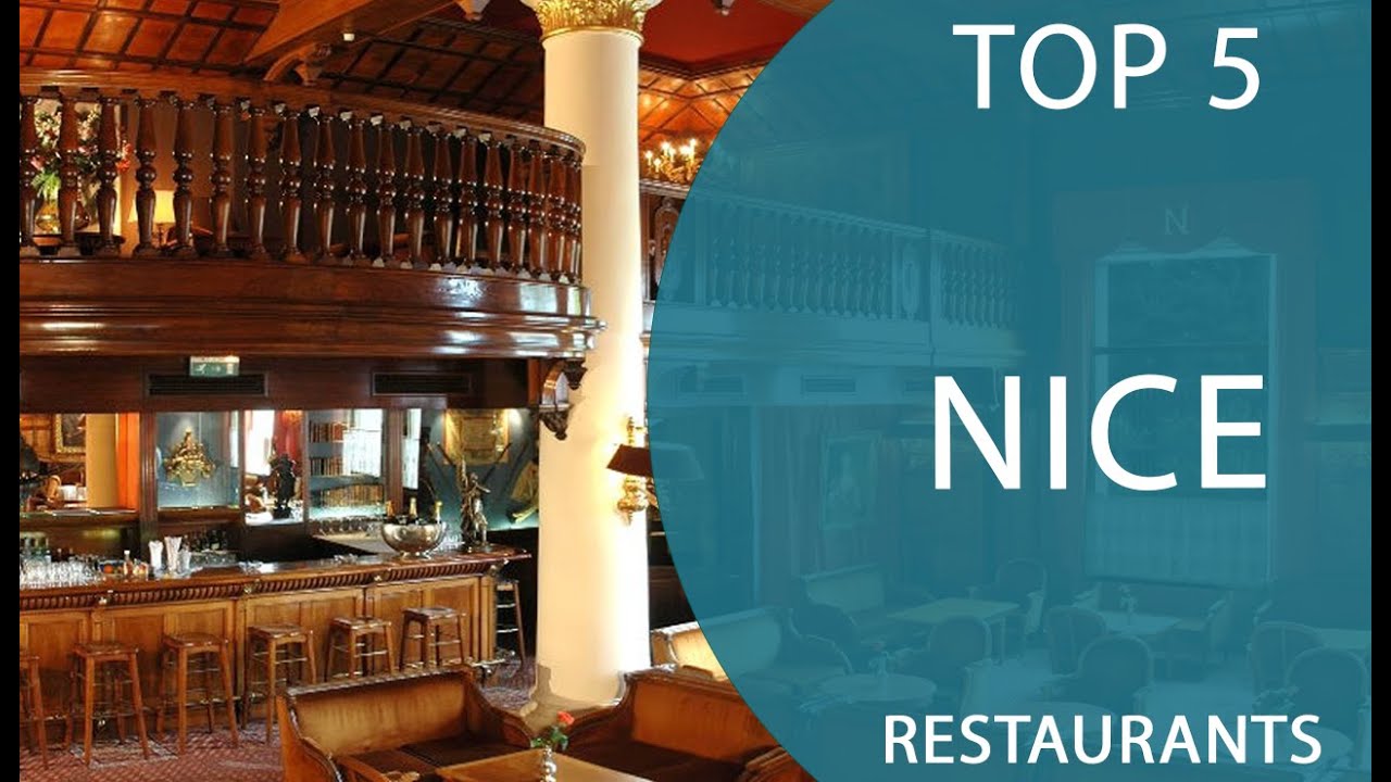 Top 5 Best Restaurants to Visit in Nice | France - English