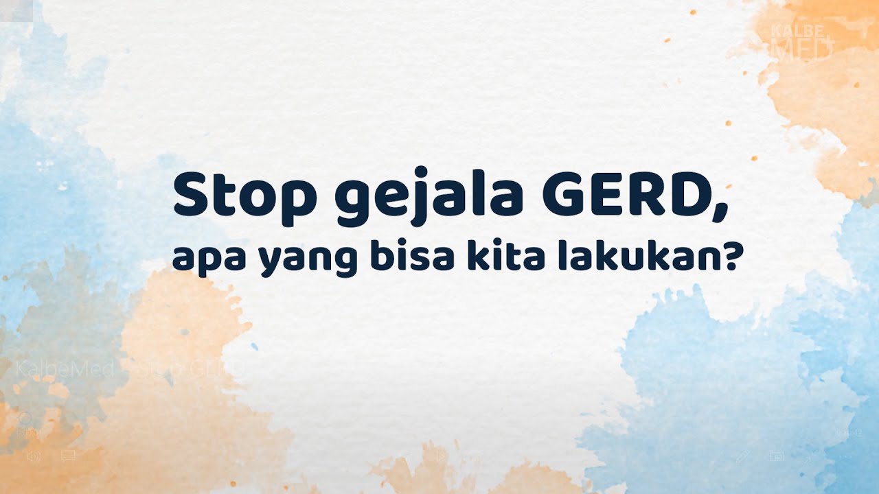 KalbeMed - Stop Gejala GERD, Apa yang Bisa Dilakukan?