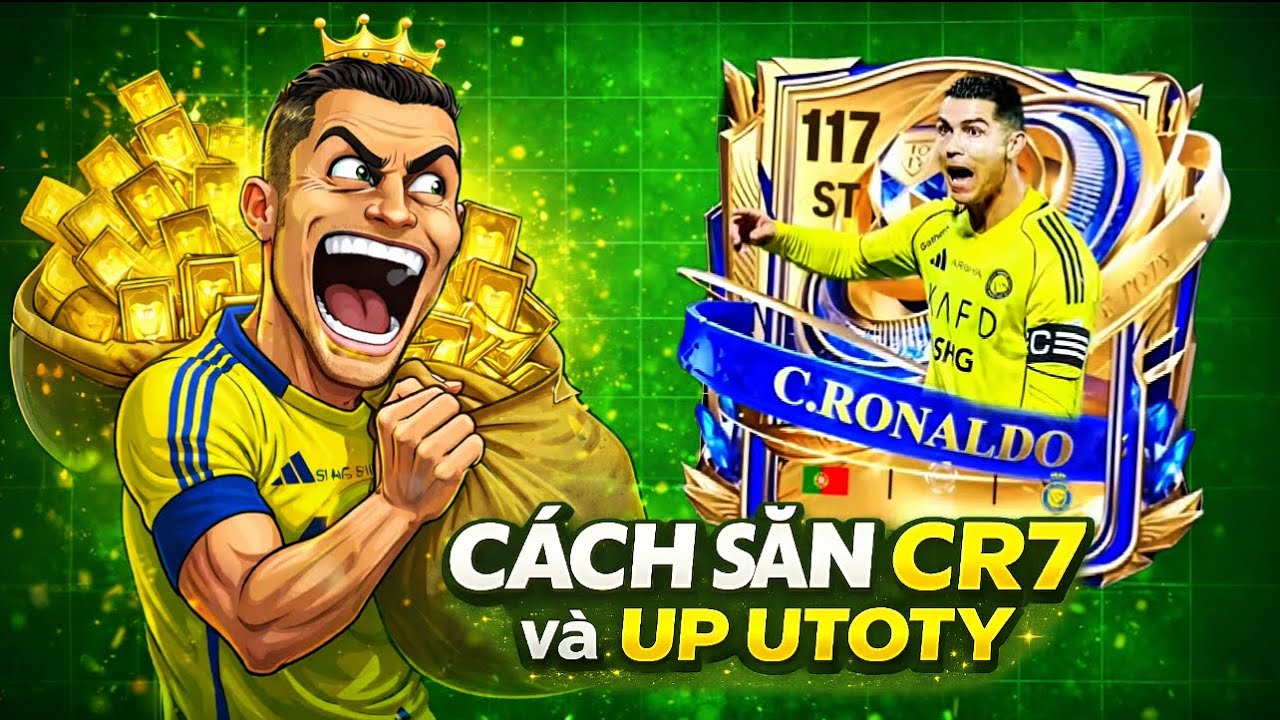 AH - Săn CR7 chuẩn bị cho UTOTY 