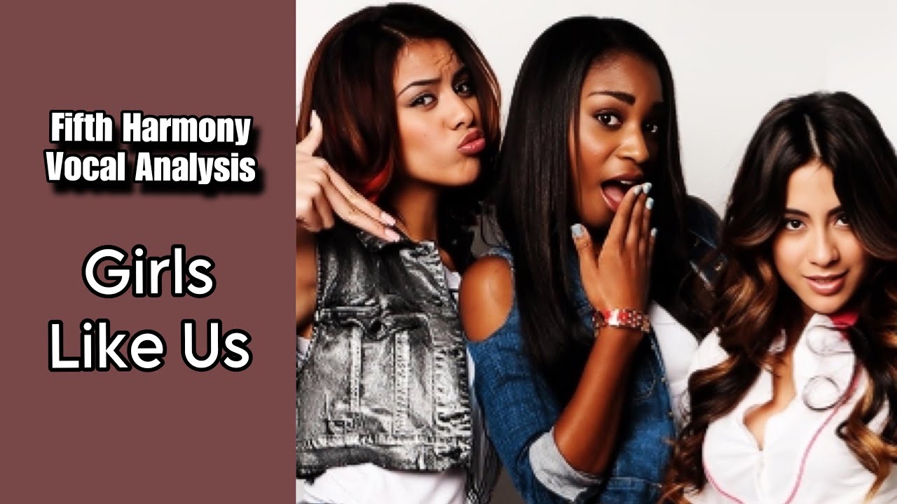 Fifth Harmony - Girls Like Us | Vocal Analysis