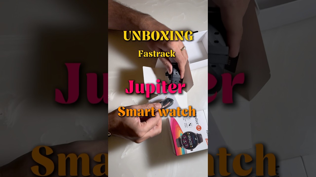 Fastrack Smart Watch |Jupiter | #fastrack #jupiter #watch #unboxing #asmr #smartwatch #tech #gadget