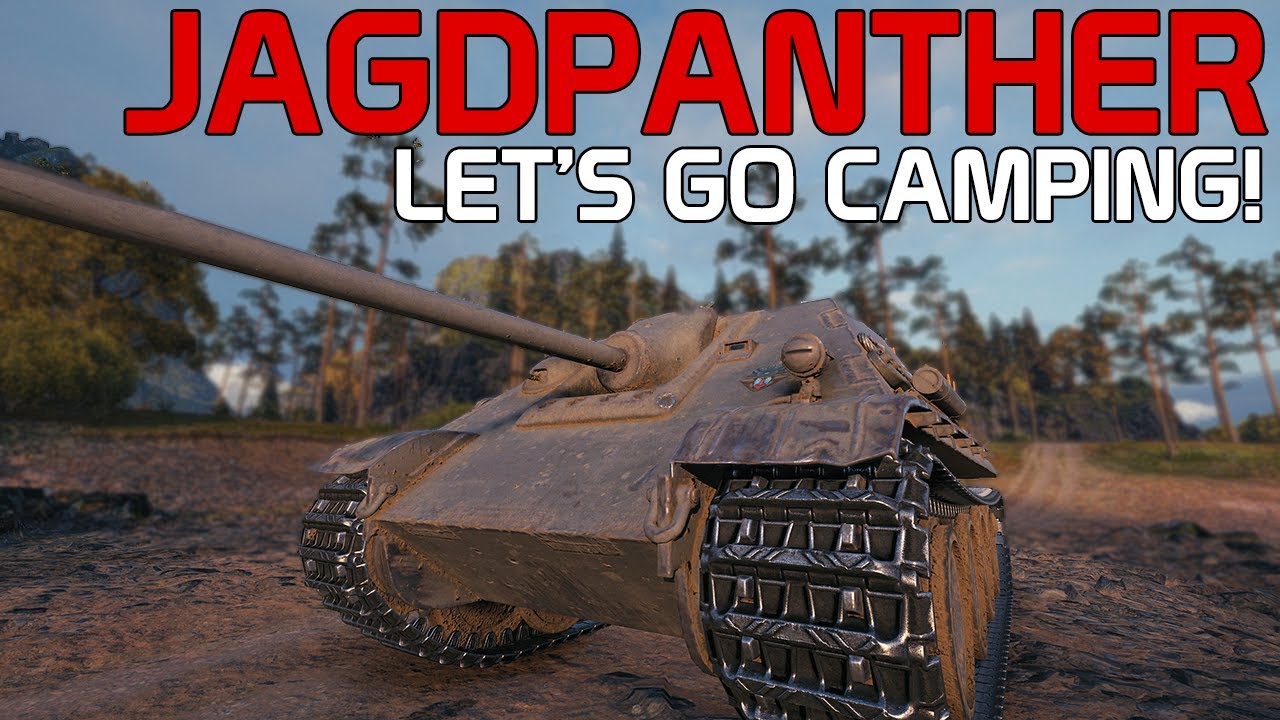 Let's go camping! Jagdpanther | World of Tanks