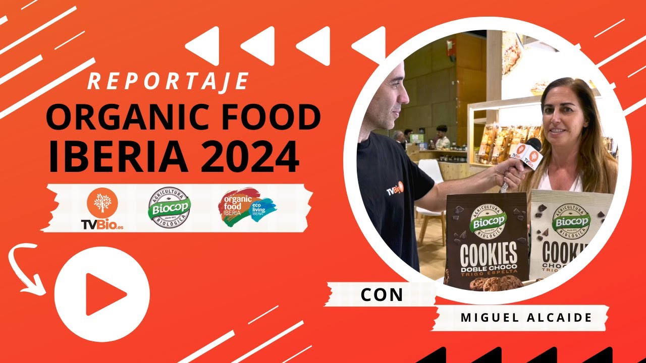 ORGANIC FOOD IBERIA 2024 | NOVEDADES y PROTAGONISTAS