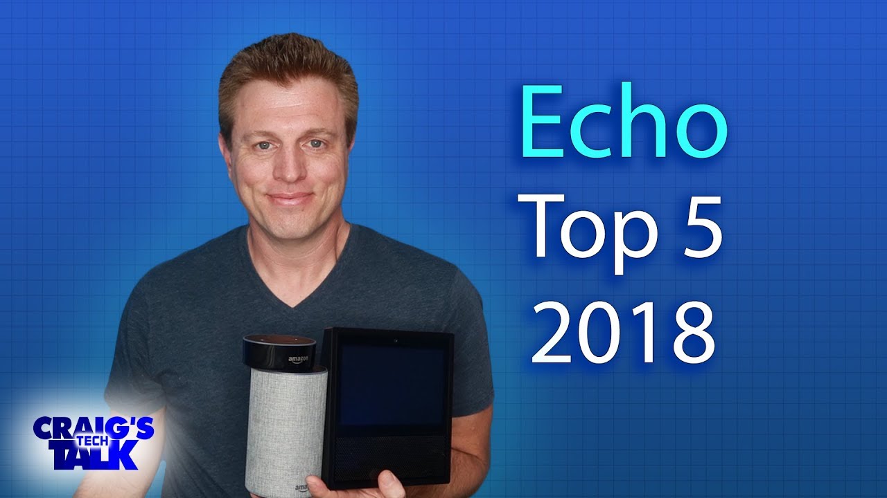 Amazon Echo & Alexa Top 5 Feature Updates 2018