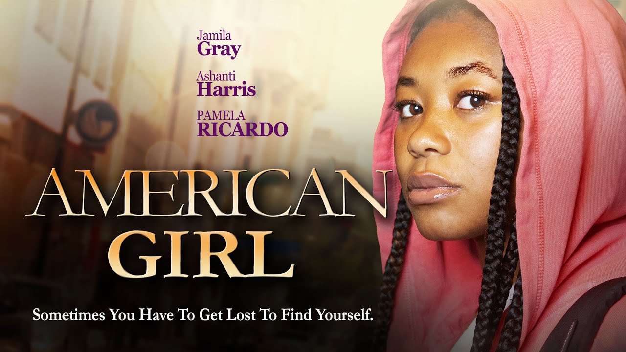 American Girl | Starring Jamila Gray | Get Lost To Find Yourself | Full, Free Movie